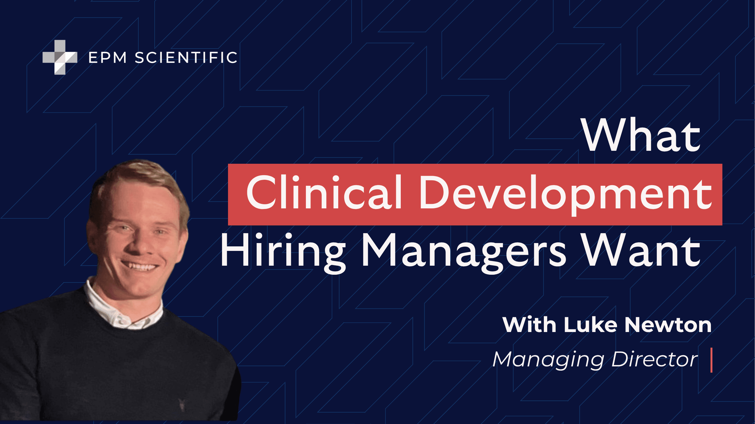 What Clinical Development Hiring Managers Want