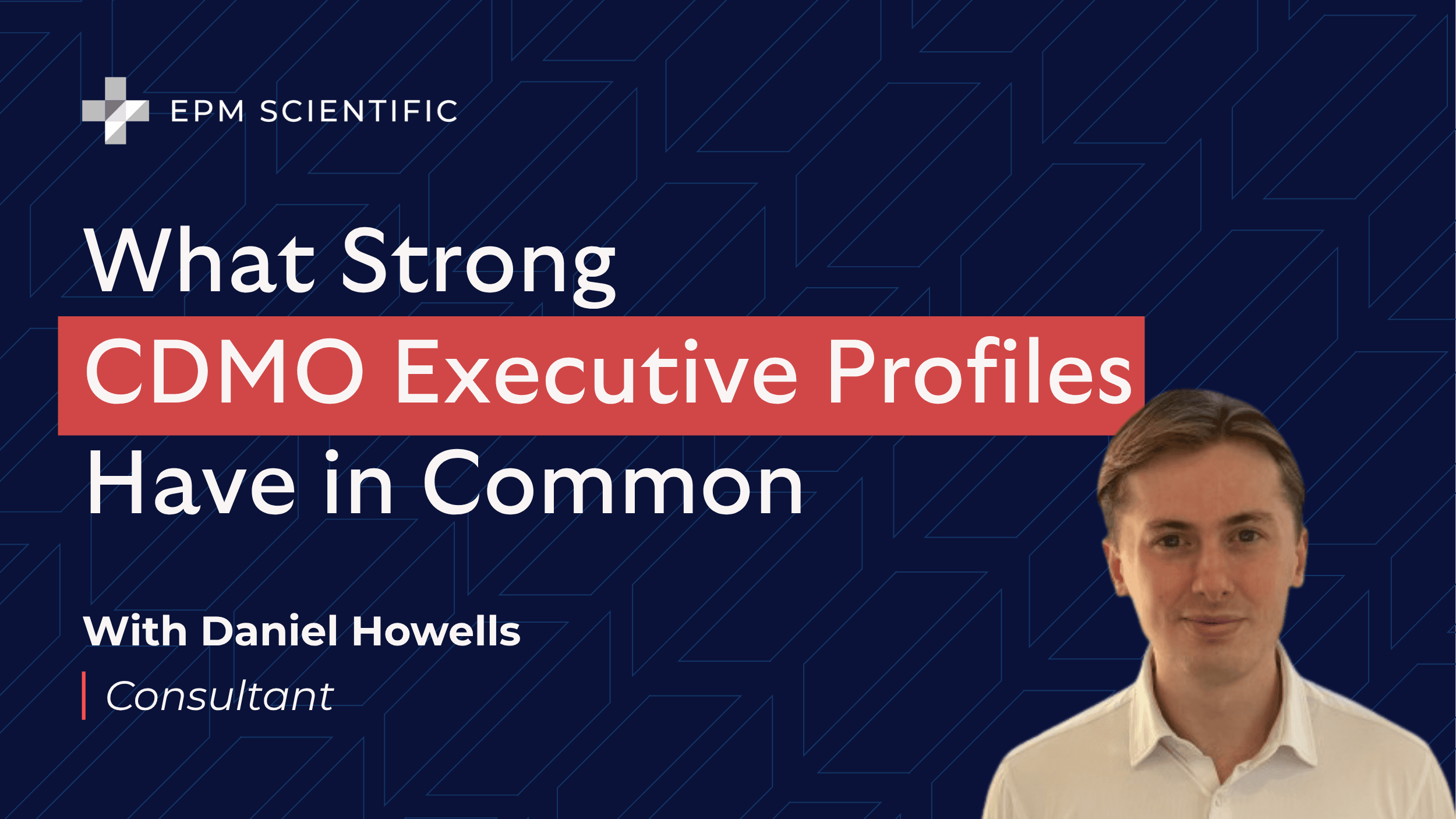 What Strong CDMO Executive Profiles Have In Common