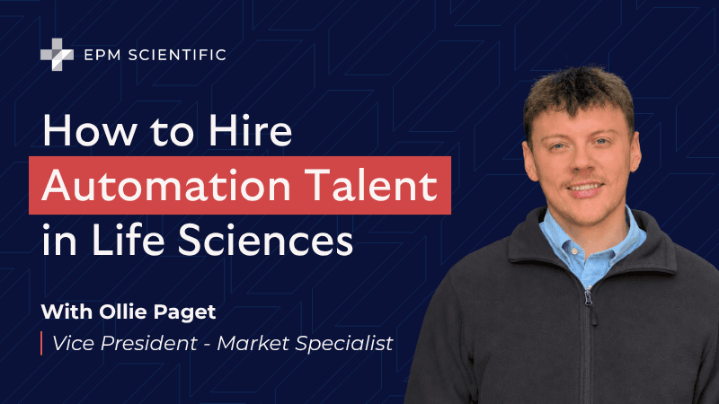 Life Sciences Automation Talent How To Hire For The Next Phase Of Pharma, Biotech And Medtech Growth
